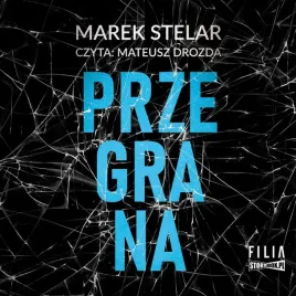 komisarz-iwona-banach-t-2-przegrana-audiobook-marek-stelar