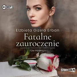 fatalne-zauroczenie-t-1-audiobook-elzbieta-gizela-erban