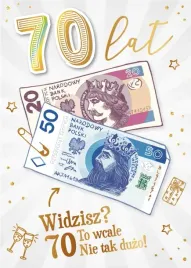 kartka-urodzinowa-70-lat-widzisz-to-wcale-nie-tak-duzo-zabawne-zyczenia