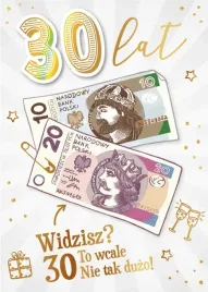 kartka-urodzinowa-30-lat-widzisz-to-wcale-nie-tak-duzo-zabawne-zyczenia