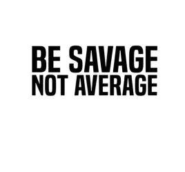 naklejka-na-sciane-napis-cytat-dekoracja-scienna-be-savage-not-average
