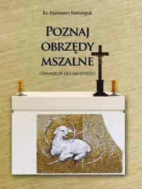 poznaj-obrzedy-mszalne-ks-kazimierz-matwiejuk