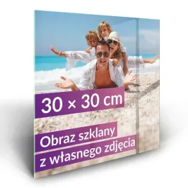 obraz-szklany-z-wlasnym-zdjeciem-prezent-upominek-dla-bliskich-30x30-cm