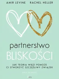 partnerstwo-bliskosci-jak-teoria-wiezi-pomoze-ci-stworzyc-szczesliwy-zwiaze