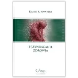 przywracanie-zdrowia-hawkins-david-r-tytul-przywracanie-zdrowia-hawkins-david-r