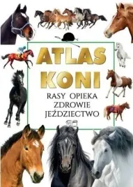 atlas-koni-rasy-opieka-zdrowie-jezdziectwo-album-twarda