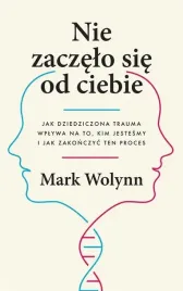 nie-zaczelo-sie-od-ciebie-mark-wolynn