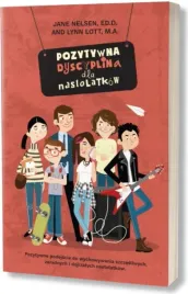 pozytywna-dyscyplina-dla-nastolatkow-jane-nelsen-poradnik-dla-rodzicow