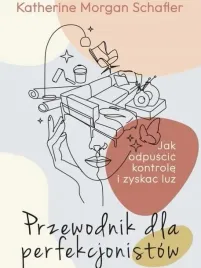 przewodnik-dla-perfekcjonistow-jak-odpuscic-kontrole-i-zyskac-luz