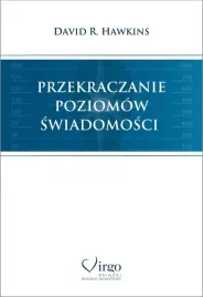 przekraczanie-poziomow-swiadomosci-david-hawkins