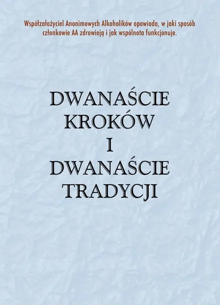 Dwanaście kroków i dwanaście tradycji alkoholizm