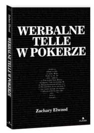 werbalne-telle-w-pokerze-zachary-elwood-poker