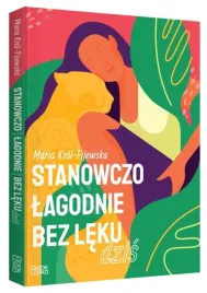 stanowczo-lagodnie-bez-leku-dzis-m-krol-fijewska