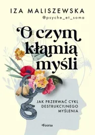 o-czym-klamia-mysli-iza-maliszewska
