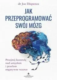 jak-przeprogramowac-swoj-mozg-joe-dispenza