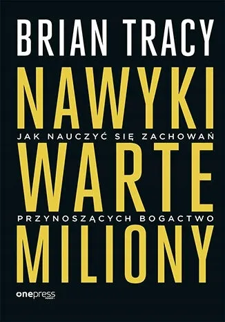 nawyki-warte-miliony-brian-tracy