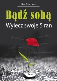 badz-soba-wylecz-swoje-5-ran-bourbeau-lise