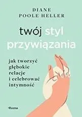 twoj-styl-przywiazania-jak-tworzyc-glebokie-relacje-i-celebrowac-intymnosc