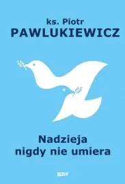 nadzieja-nigdy-nie-umiera