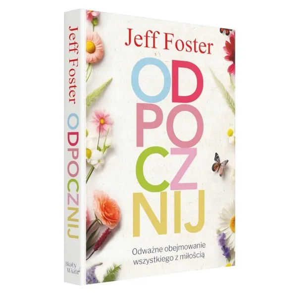 odpocznij-jeff-foster-wydawnictwo-bialy-wiatr
