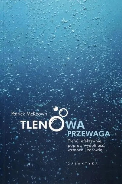 tlenowa-przewaga-patrick-mckeown-wydawnictwo-wydawnictwo-galaktyka