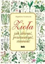 ziola-jak-zbierac-przetwarzac-stosowac