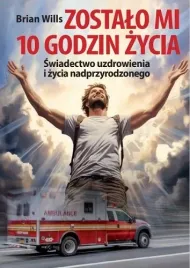 zostalo-mi-10-godzin-zycia-brian-wills
