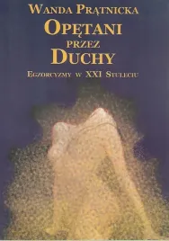 opetani-przez-duchy-egzorcyzmy-w-xxi-stuleciu