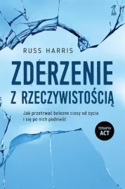 zderzenie-z-rzeczywistoscia-jak-przetrwac-bolesne-ciosy-od-zycia-i-sie-po