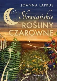 slowianskie-rosliny-czarowne-joanna-laprus