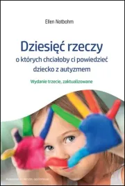 dziesiec-rzeczy-o-ktorych-chcialoby-ci-powiedziec-dziecko-z-autyzmem
