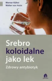 srebro-koloidalne-jako-lek-zdrowy-antybiotyk