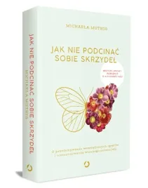 jak-nie-podcinac-sobie-skrzydel-michaela-muthig