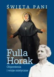 swieta-pani-objawienia-i-wizje-fulla-horak