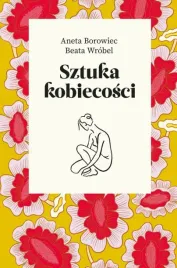 sztuka-kobiecosci-a-borowiec-b-wrobel-agora
