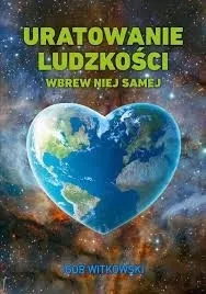 uratowanie-ludzkosci-wbrew-niej-samej-igor-witkowski