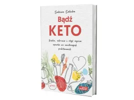 badz-keto-dieta-zdrowie-i-styl-zycia-oparte-na