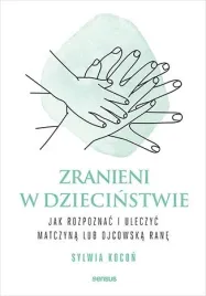 zranieni-w-dziecinstwie-sylwia-kocon