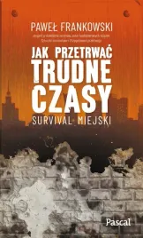 jak-przetrwac-trudne-czasy-survival-miejski
