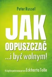 jak-odpuszczac-i-byc-wolnym-russell-peter