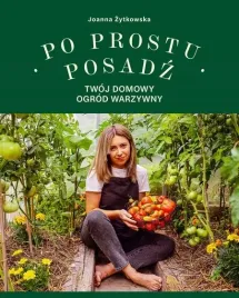 po-prostu-posadz-twoj-domowy-ogrod-warzywny-joanna-zytkowska-kd