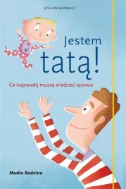 jestem-tata-co-naprawde-musza-wiedziec-ojcowie