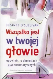 wszystko-jest-w-twojej-glowie-osullivan-suzanne