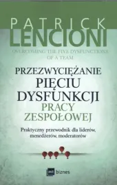 przezwyciezanie-pieciu-dysfunkcji-pracy-zespolowej