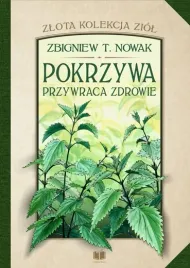 pokrzywa-przywraca-zdrowie-zbigniew-t-nowak