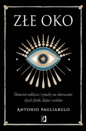 zle-oko-skuteczne-zaklecia-i-rytualy-na-odwracanie-zlych-plotek-klatw-i