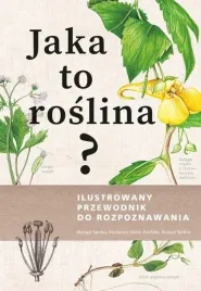 jaka-to-roslina-ilustrowany-przewodnik-do-rozpoznawania