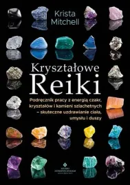 krysztalowe-reiki-podrecznik-pracy-z-energia-czakr-krysztalow-i-kamieni-s