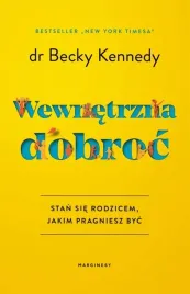 wewnetrzna-dobroc-dr-becky-kennedy