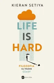 life-is-hard-filozofia-na-trudne-czasy